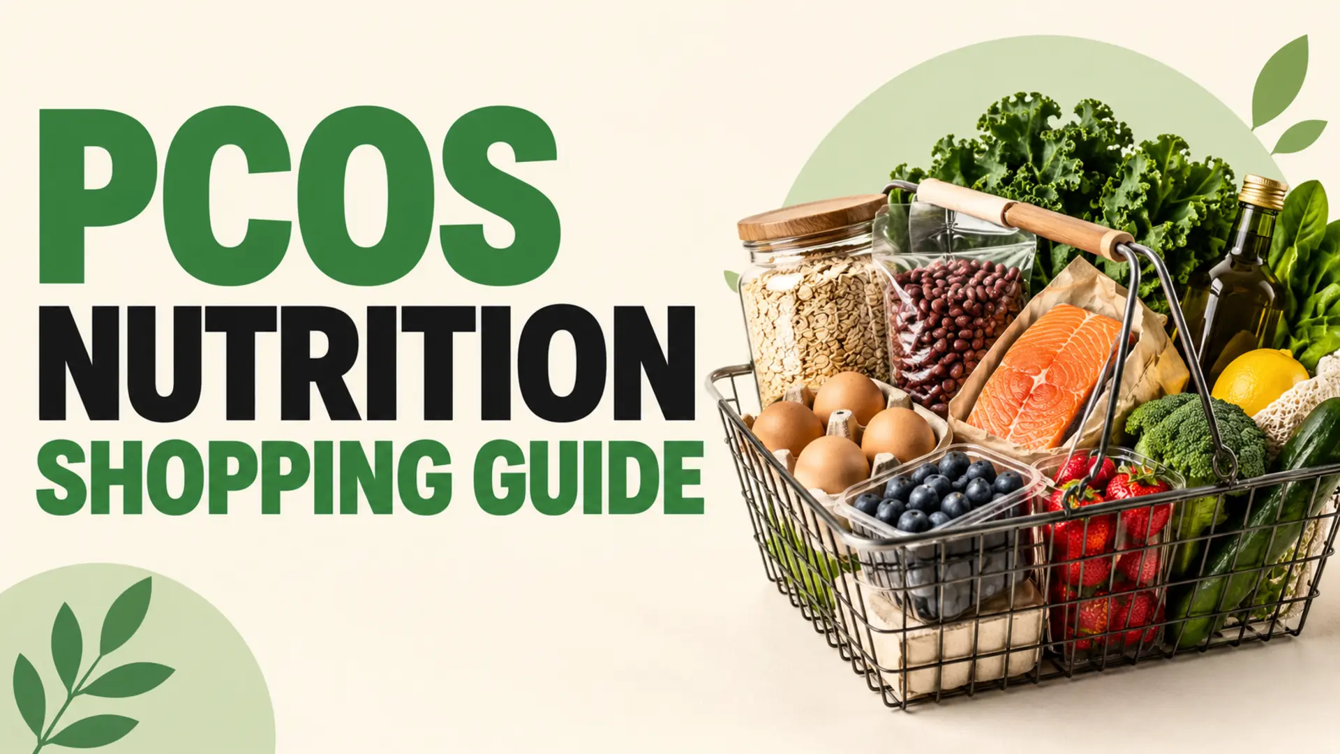PCOS nutrition shopping guide with oats, beans, salmon, eggs, berries and greens